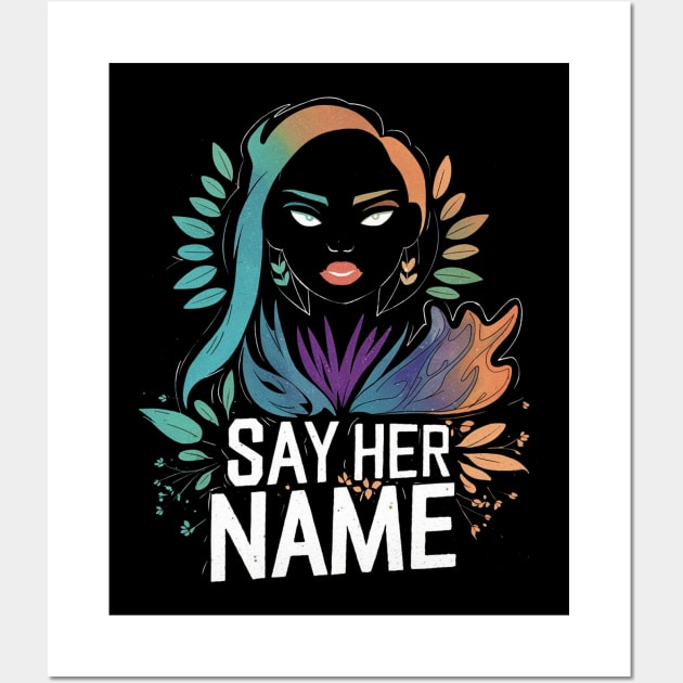 Say her name shirt Wall Art by DewaJassin